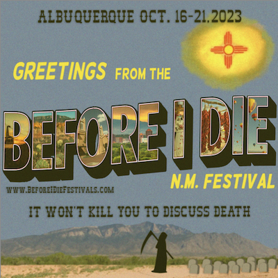 Before I Die New Mexico Festival Will Celebrate Life While Preparing for Death